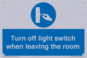 Turn off light switch when leaving the room